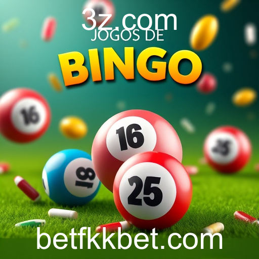 Descubra a Emoção dos Jogos de Bingo no fkkbet